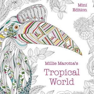 Millie Marotta's Tropical World: Mini Edition de Millie Marotta