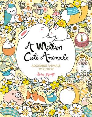 A Million Cute Animals de Lulu Mayo