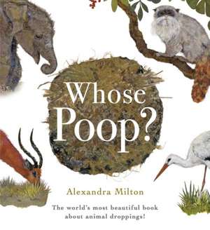 Whose Poop? de Alexandra Milton