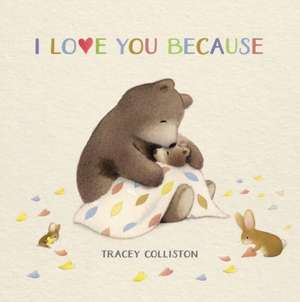 I Love You Because de Tracey Colliston