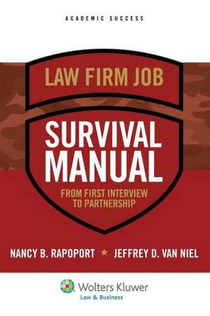 Law Firm Job Survival Manual: From First Interview to Partnership de Rapoport