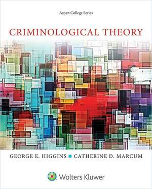 Criminological Theory de George E. Higgins