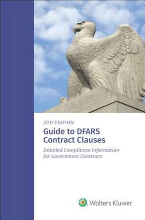 Guide to Dfars Contract Clauses de Wolters Kluwer Staff