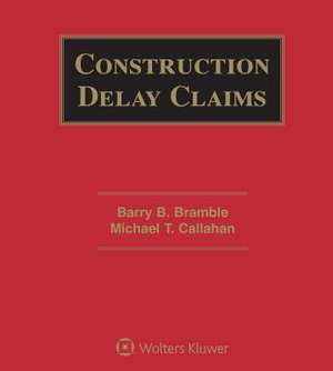 Construction Delay Claims de Barry B. Bramble