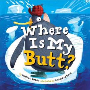 Budge, D: Where Is My Butt?