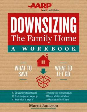 Downsizing the Family Home: A Workbook de Marni Jameson