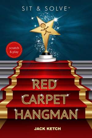 Ketch, J: Sit & Solve Red Carpet Hangman de Jack Ketch