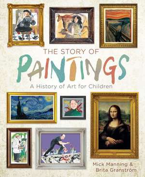 The Story of Paintings de Mick Manning