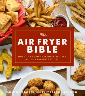 The Air Fryer Bible (Cookbook) de Susan Laborde