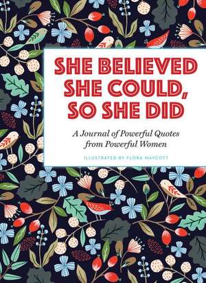 She Believed She Could, So She Did de Flora Waycott