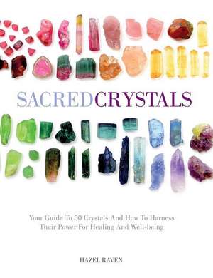 Sacred Crystals de Hazel Raven