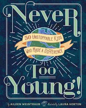 Never Too Young! de Aileen Weintraub