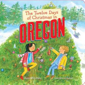 The Twelve Days of Christmas in Oregon de Susan Blackaby