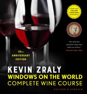 Kevin Zraly Windows on the World Complete Wine Course de Kevin Zraly