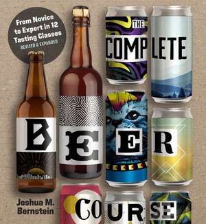 The Complete Beer Course de Joshua M Bernstein