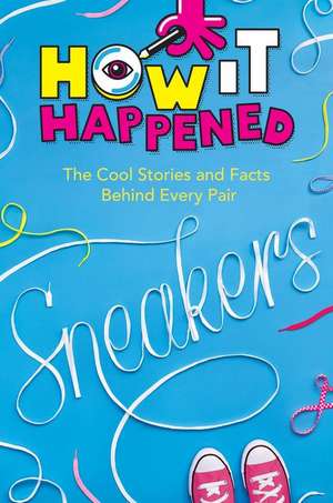 How It Happened! Sneakers de Stephanie Warren Drimmer