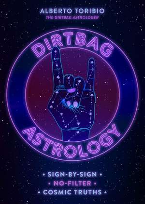 Dirtbag Astrology de Alberto Toribio