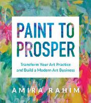 Paint to Prosper de Amira Rahim