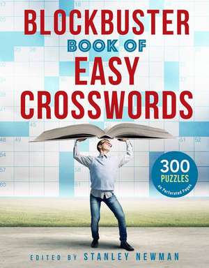 Blockbuster Book of Easy Crosswords de Stanley Newman