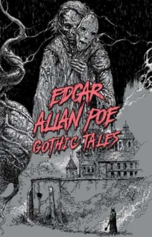 Gothic Tales de Edgar Allan Poe