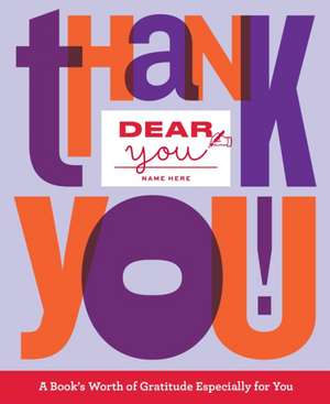 Dear You: Thank You! de Robie Rogge