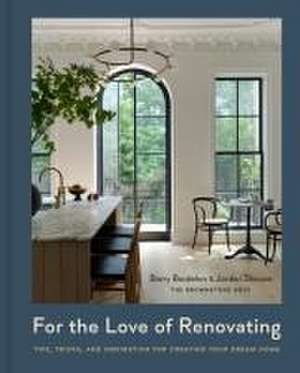 For the Love of Renovating de Barry Bordelon