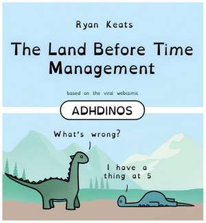 Land Before Time Management de Ryan Keats