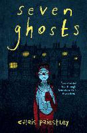 Seven Ghosts de Chris Priestley