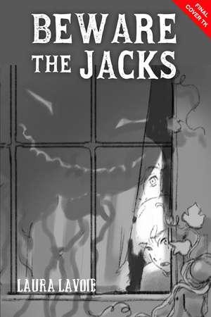 Beware the Jacks de Laura Lavoie