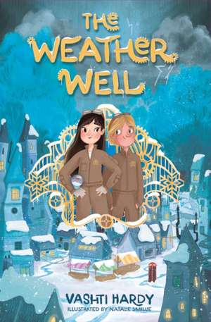 The Weather Well de Vashti Hardy
