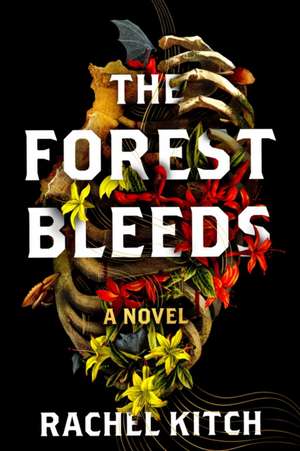 The Forest Bleeds de Rachel Kitch
