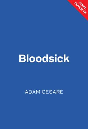 Bloodsick de Adam Cesare