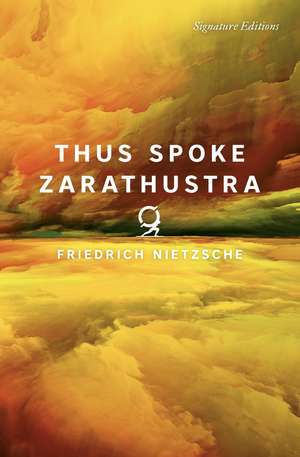 Thus Spoke Zarathustra de Friedrich Nietzsche
