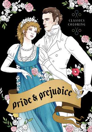 Pride and Prejudice: Classics Coloring de Union Square Gift