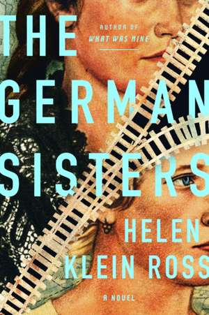 The German Sisters de Helen Klein Ross