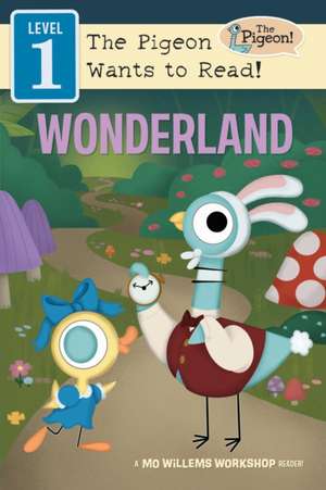 Wonderland (Level 1) de Mo Willems Workshop
