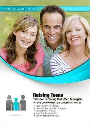 Raising Teens de Larry Iverson