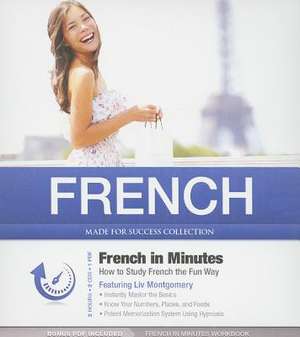 French in Minutes: How to Study French the Fun Way de Liv Montgomery