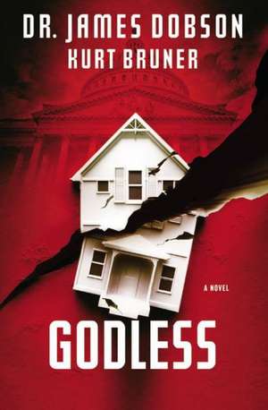 Godless: A Novel de James Dobson