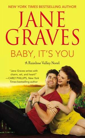 Baby, It's You: A Rainbow Valley Novel: Book 2 de Jane Graves