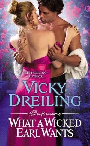 What a Wicked Earl Wants de Vicky Dreiling