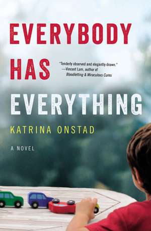 Everybody Has Everything de Katrina Onstad