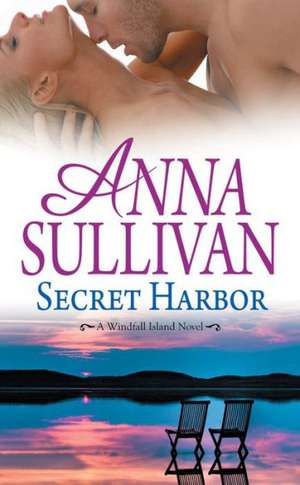 Secret Harbor de Anna Sullivan