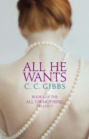 All He Wants de C. C. Gibbs