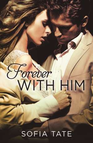 Forever with Him de Sofia Tate