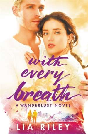 With Every Breath de Lia Riley