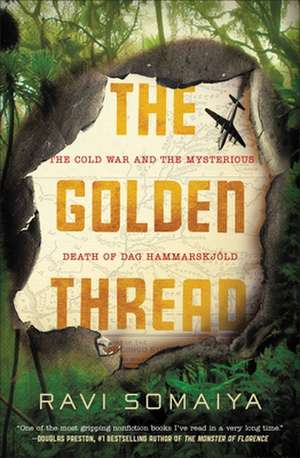 The Golden Thread de Ravi Somaiya