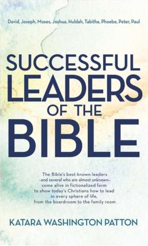 Successful Leaders of the Bible de Katara Washington Patton