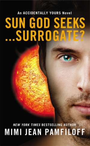 Sun God Seeks...Surrogate? de Mimi Jean Pamfiloff