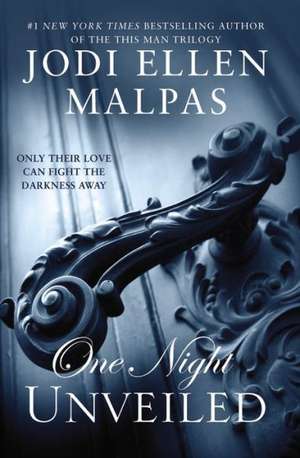 ONE NIGHT: UNVEILED de Jodi Ellen Malpas